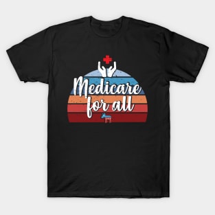 Free Universal Medicare for all Health Care is Human right T-Shirt